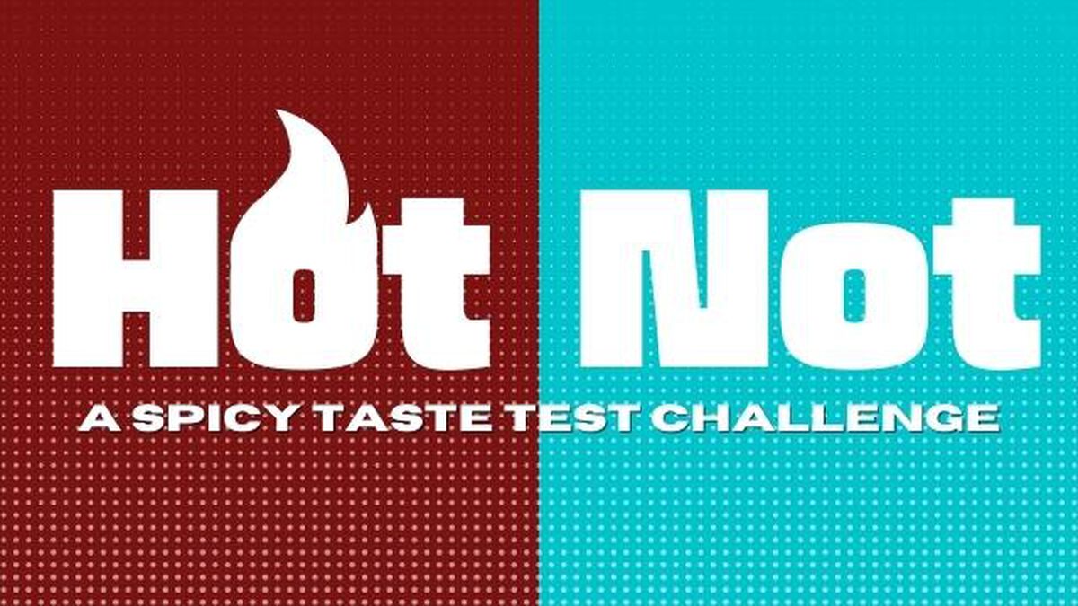 Hot Not, A Spicy Taste Test Challenge image number null